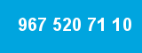 967 520 71 10 967 520 71 10